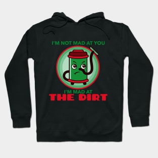 Mad At The Dirt - Vac Hoodie